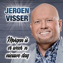 Jeroen Visser - Morgen Is Er Weer N Nieuwe Dag