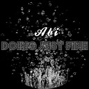 Abi Mighty Joe Fanta - I m Doin Just Fine