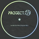 Project 74 - Let Me Go Now Original mix