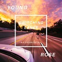 Young Rose - Switching Lanes Instrumental