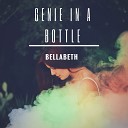 Bellabeth - Genie in a Bottle