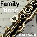 Todd Downing - Family Band