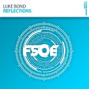 Luke Bond - Reflections Original Mix