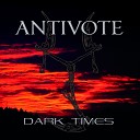 ANTIVOTE - There Is No Place