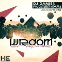 DJ Damien feat DJ Proud - Wizdom 2K17 Remake Chris Rockwell Remix