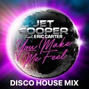 Jet Cooper feat Eric Carter - You Make Me Feel