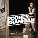Rodney Branigan - Champagne and Reefer