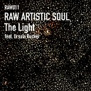 Raw Artistic Soul feat Ursula Rucker - The Light Extended Mix