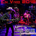 Chuyin Serrano y Los De La Monta a - Ya No Me Amas En Vivo