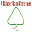 The Rubber Band - Rubber Bell Rock