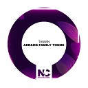 Tannin - Addams Family Theme Radio Edit