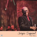 Sergio Esquivel - Soy del Sur En Vivo