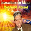 Mohamed Jibreel - Invocations du matin Quran