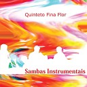 Quinteto Fina Flor - Fato Consumado