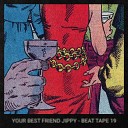 your best friend jippy - broken drumstix