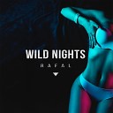 Rafal - Wild Nights