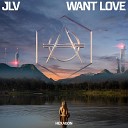 Best For You Music JLV - Want Love Extended Version