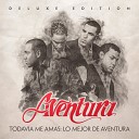 Aventura - Cuando Volveras Original Version