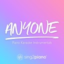 Sing2Piano - Anyone Originally Performed by Demi Lovato Piano Karaoke…