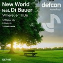 New World feat Di Bauer - Wherever I ll Be Huem Remix