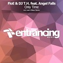 FloE DJ T H feat Angel Falls - Only Time Extended Mix