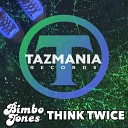 Bimbo Jones - Think Twice Radio Edit