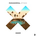 Paranormal Attack - Oasis Original Mix