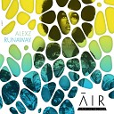 Alexz - Runaway Original Mix