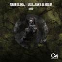 Adrian Oblanca F Gazza Juan De La Higuera - Green Box Original Mix