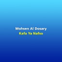 Mohsen Al Dosary - Kafa Ya Nafso
