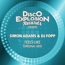 Simon Adams DJ Fopp - Feels Like Original Mix