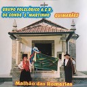 Grupo Folcl rico A C R de Conde S Martinho Guimar… - Malh o das Romarias