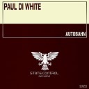 Paul Di White - Autobahn Extended Mix