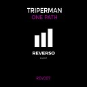 Triperman - One Path Original Mix