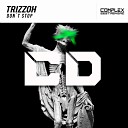 Trizzoh - Don t Stop Original Mix