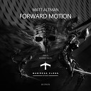 Matt Altman - Forward Motion Original Mix