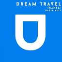 Dream Travel - Transit Radio Edit