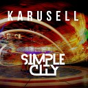 Simple City - Karusell Radio Cut