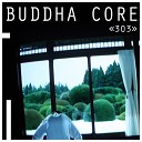 Buddha Core - Nirvana Original Mix