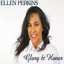 Ellen Perkins - Glory Honor