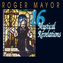 Roger Mayor - He Wishes to Be Seen