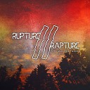 Rupture Rapture - Through The Night