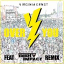 Virginia ERNST feat Dirty Impact - Over You Remix