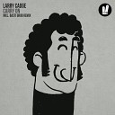 Larry Cadge - Carry On Original Mix