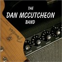 The Dan McCutcheon Band - My Baby s Crazy