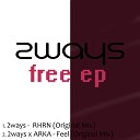 2ways x ARKA - Feel Original Mix