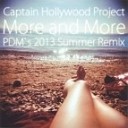 Captain Hollywood Project - More and More PDM s 2013 Summer Remix