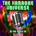 The Karaoke Universe - I Can Help In the Style of Billy Swan