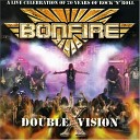 Bonfire - Bang Down the Door Live