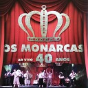 Os Monarcas - Rio Grande Tch Ao Vivo